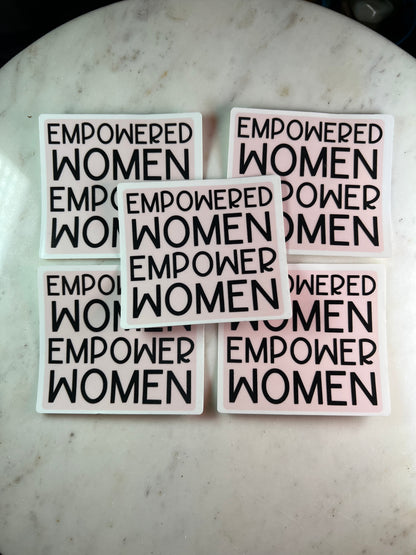 Empowered Women Empower Women Sticker